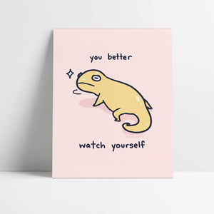 Watch Yourself Art Print