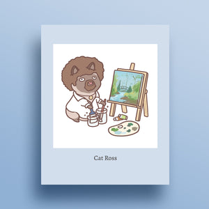 Bob Ross & Friends: Cat Ross Art Print