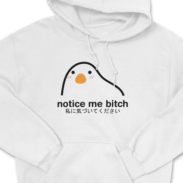 Notice Me Bitch Hoodie