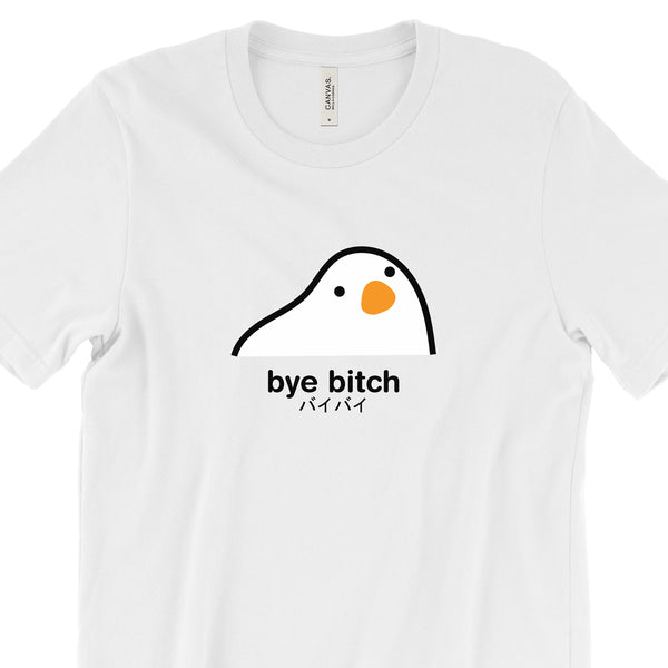 Bye Bitch T-Shirt