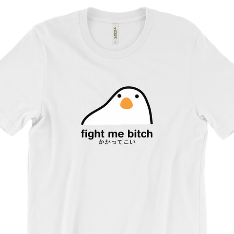 Fight Me Bitch T-Shirt