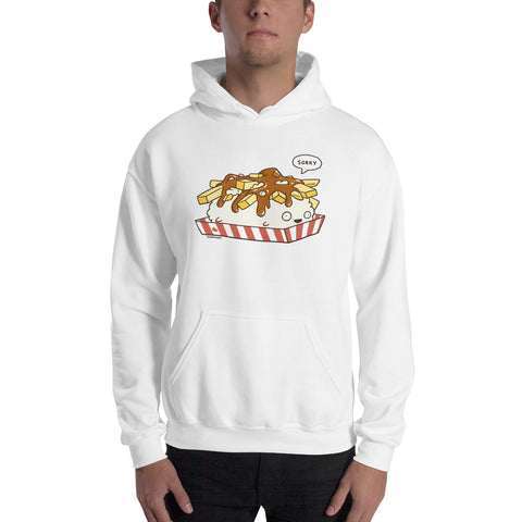 Sorry Poutine Hoodie