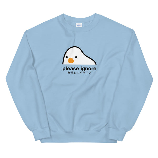 Please Ignore Sweatshirt