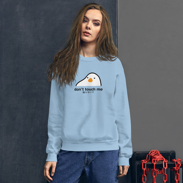 Don't Touch Me Sweatshirt