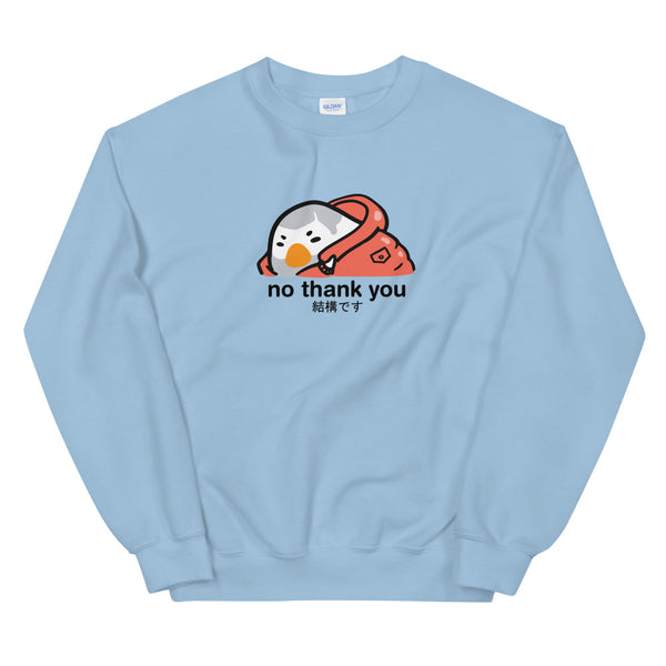 No Thank You (meme ver.) Sweatshirt