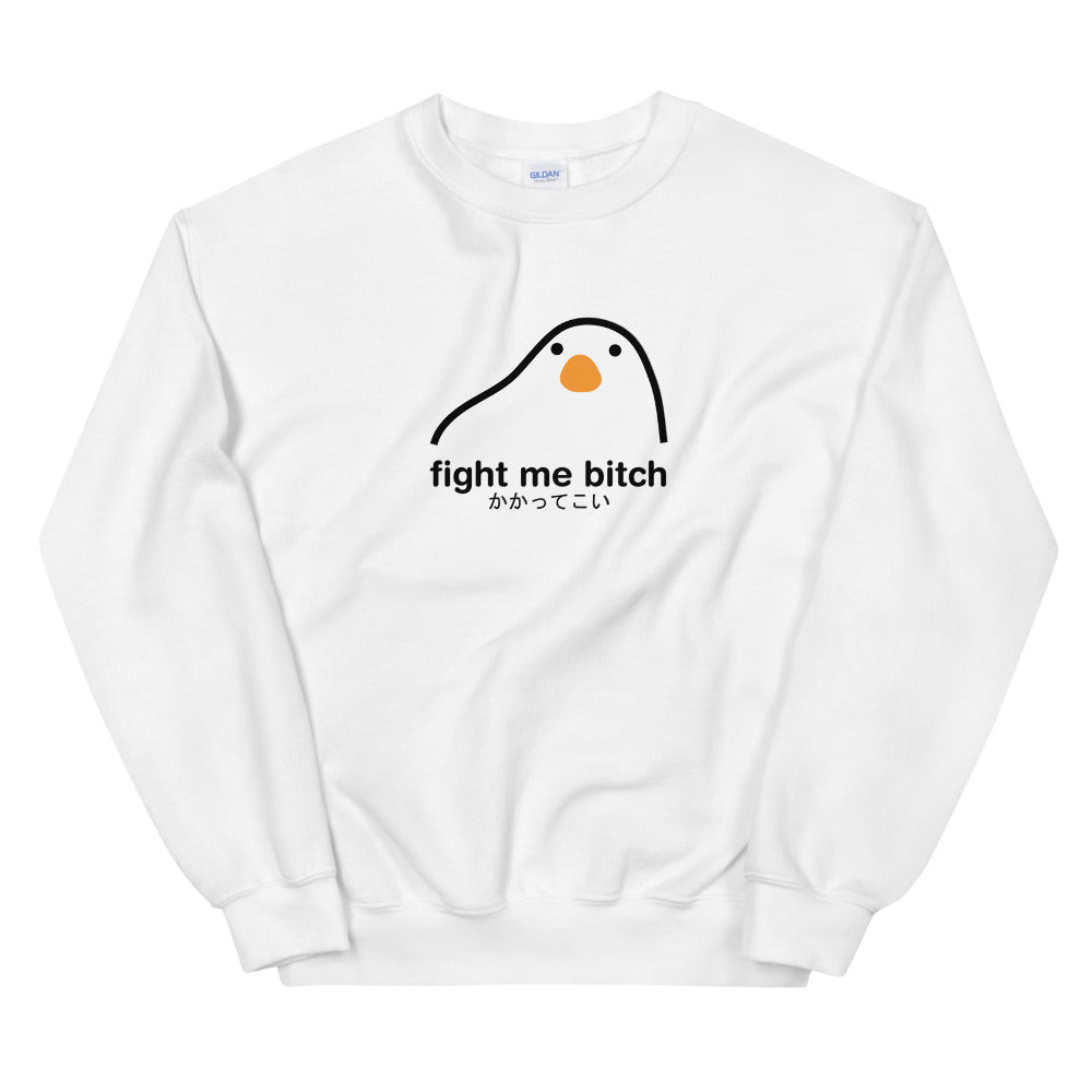 Fight Me Bitch Sweatshirt