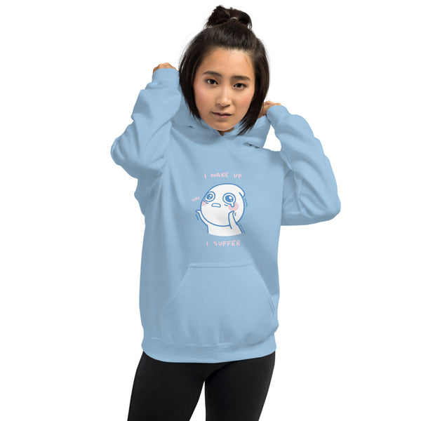 I Wake Up, I Suffer Hoodie