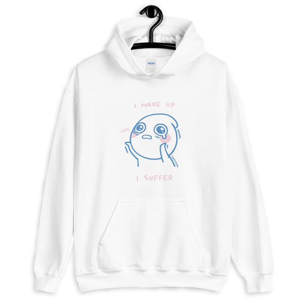 I Wake Up, I Suffer Hoodie