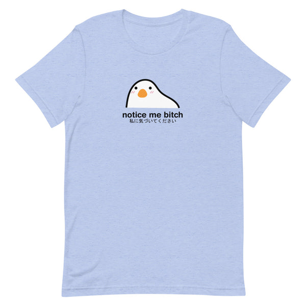 Notice Me Bitch T-Shirt
