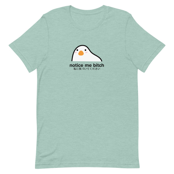Notice Me Bitch T-Shirt