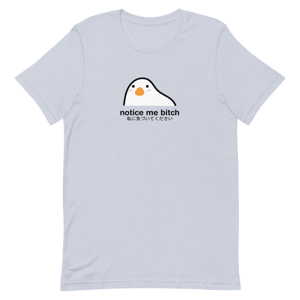 Notice Me Bitch T-Shirt